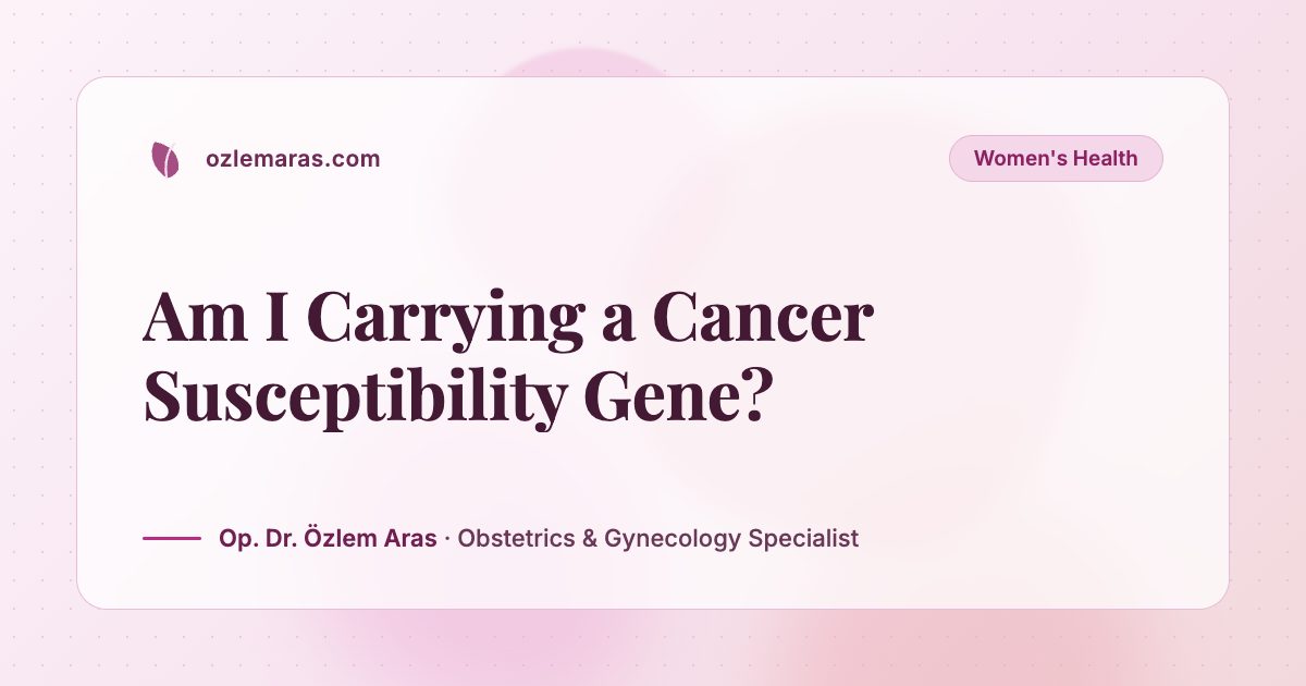 Am I Carrying a Cancer Susceptibility Gene?
