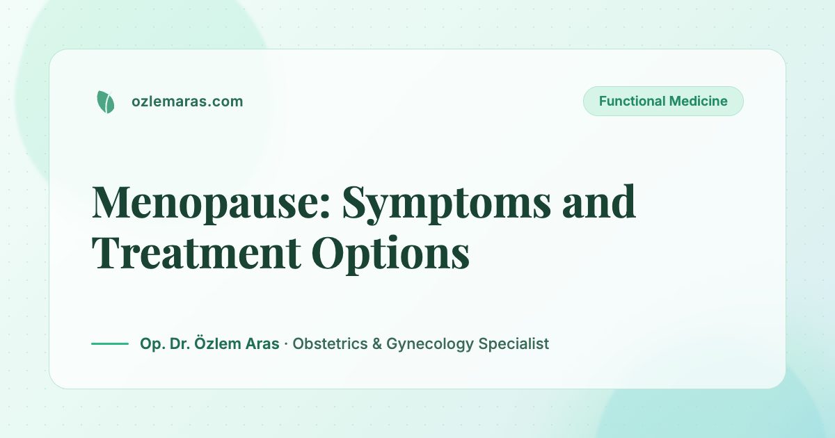 Menopause: Symptoms and Treatment Options